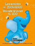 Los Sonidos del Zoológico (Sounds Around the Zoo) Bilingual