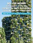 Do the Work! Sustainable Cities and Communities Meets Responsible Consumption and Production