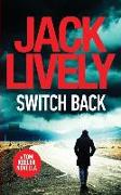Switch Back: A compulsive page turner with constant tension and twists