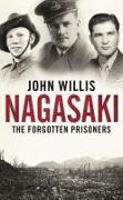 Nagasaki: The Forgotten Prisoners