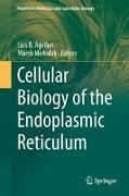 Cellular Biology of the Endoplasmic Reticulum