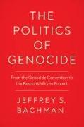 The Politics of Genocide