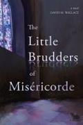 The Little Brudders of Miséricorde