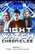 The Lightwatch Chronicles: The Guardians