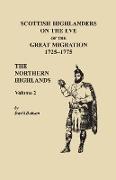 Scottish Highlanders on the Eve of the Great Migration, 1725-1775. The Northern Highlands, Volume 2