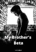 My Brother's Beta