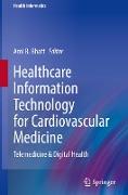 Healthcare Information Technology for Cardiovascular Medicine