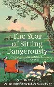 The Year of Sitting Dangerously