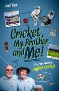 Cricket, My Brother and Me