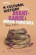 A Cultural History of the Avant-Garde in the Nordic Countries Since 1975