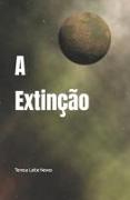 A Extinção