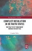 Conflict Resolution in De Facto States