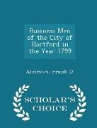 Business Men of the City of Hartford in the Year 1799 - Scholar's Choice Edition