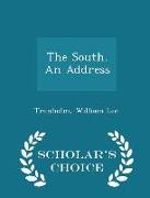 The South. an Address - Scholar's Choice Edition