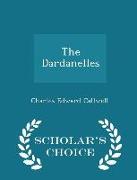 The Dardanelles - Scholar's Choice Edition