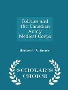 Politics and the Canadian Army Medical Corps - Scholar's Choice Edition