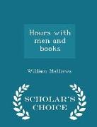 Hours with Men and Books - Scholar's Choice Edition