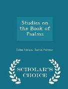 Studies on the Book of Psalms - Scholar's Choice Edition