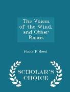 The Voices of the Wind, and Other Poems - Scholar's Choice Edition
