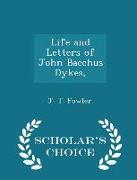 Life and Letters of John Bacchus Dykes, - Scholar's Choice Edition