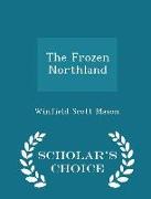 The Frozen Northland - Scholar's Choice Edition