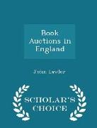 Book Auctions in England - Scholar's Choice Edition