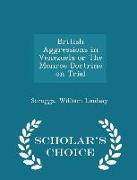 British Aggressions in Venezuela or the Monroe Doctrine on Trial - Scholar's Choice Edition