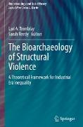 The Bioarchaeology of Structural Violence