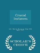 Crucial Instances - Scholar's Choice Edition