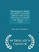 The Dogmatic Faith: An Inquiry Into the Relation Subsisting Between Revelation and Dogma: In Eight - Scholar's Choice Edition