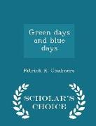 Green Days and Blue Days - Scholar's Choice Edition