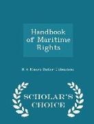 Handbook of Maritime Rights - Scholar's Choice Edition