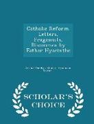 Catholic Reform. Letters, Fragments, Discourses by Father Hyacinthe - Scholar's Choice Edition