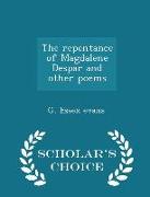 The Repentance of Magdalene Despar and Other Poems - Scholar's Choice Edition