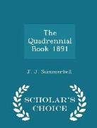 The Quadrennial Book 1891 - Scholar's Choice Edition