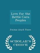 Love for the Battle-Corn Peoples - Scholar's Choice Edition
