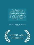The Burke and Alvord Memorial. a Genealogical Account of the Descendants of Richard Burke of Sudbury, Mass - Scholar's Choice Edition