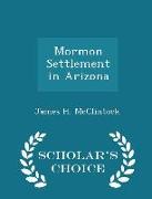 Mormon Settlement in Arizona - Scholar's Choice Edition