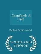 Cranford, A Tale - Scholar's Choice Edition