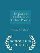 England's Trust, and Other Poems - Scholar's Choice Edition