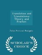 Translation and Translations, Theory and Practice - Scholar's Choice Edition