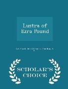 Lustra of Ezra Pound - Scholar's Choice Edition