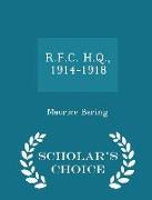 R.F.C. H.Q., 1914-1918 - Scholar's Choice Edition