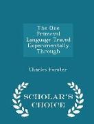 The One Primeval Language Traced Experimentally Through - Scholar's Choice Edition
