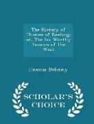 The History of Thomas of Reading, Or, the Six Worthy Yeomen of the West - Scholar's Choice Edition