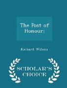 The Post of Honour, - Scholar's Choice Edition