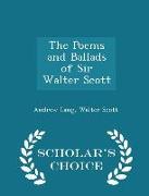 The Poems and Ballads of Sir Walter Scott - Scholar's Choice Edition