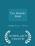 The Sketch-Book - Scholar's Choice Edition
