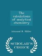 The Calculations of Analytical Chemistry - Scholar's Choice Edition