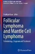 Follicular Lymphoma and Mantle Cell Lymphoma